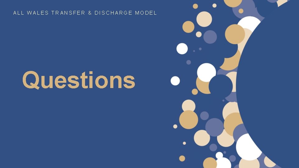 ALL WALES TRANSFER & DISCHARGE MODEL Questions 