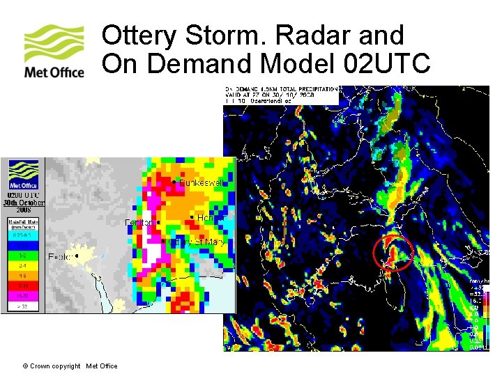 Ottery Storm. Radar and On Demand Model 02 UTC © Crown copyright Met Office