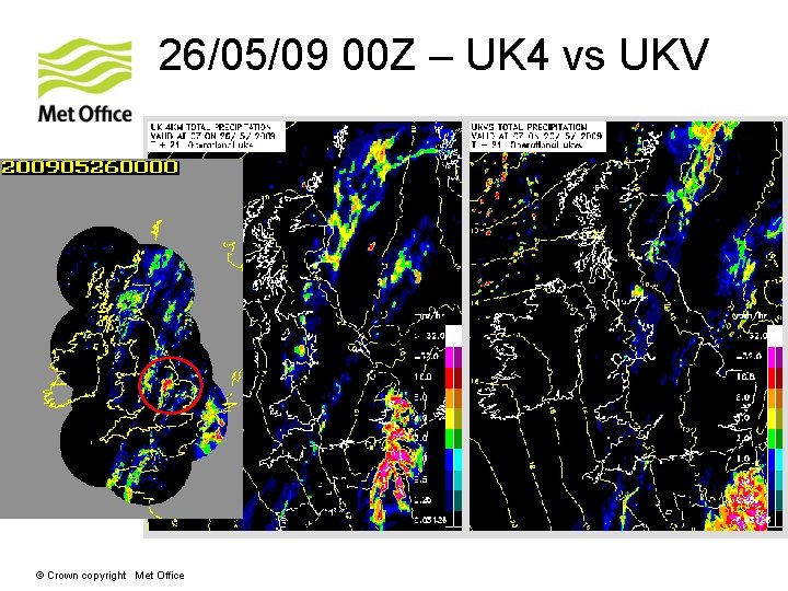 26/05/09 00 Z – UK 4 vs UKV © Crown copyright Met Office 