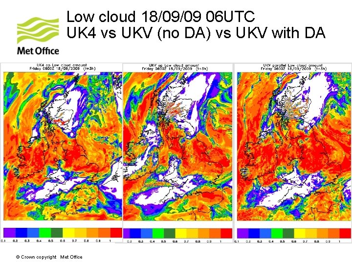 Low cloud 18/09/09 06 UTC UK 4 vs UKV (no DA) vs UKV with