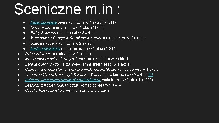Sceniczne m. in : ● ● ● ● ● Pałac Lucypera opera komiczna w