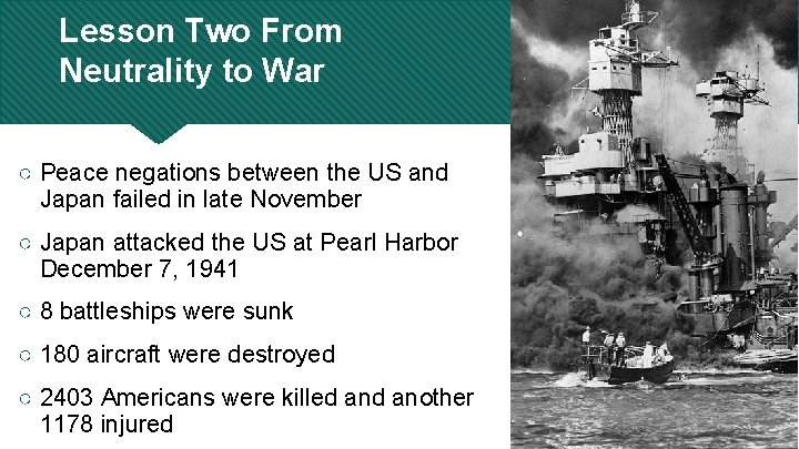 Lesson Two From Neutrality to War ○ Peace negations between the US and Japan
