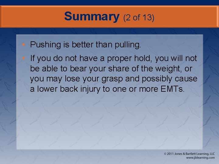 Summary (2 of 13) • Pushing is better than pulling. • If you do