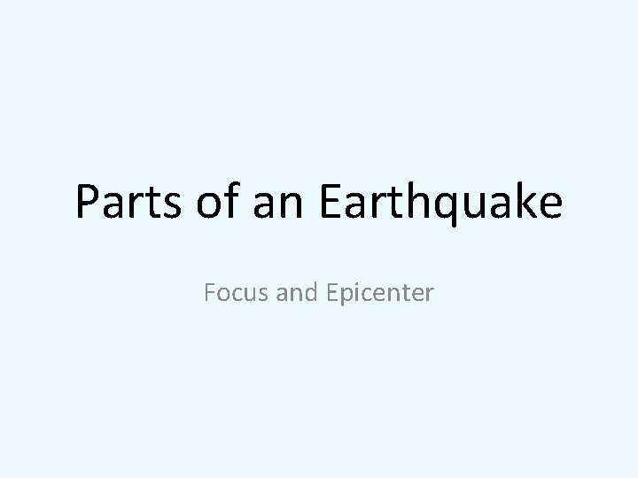 Parts of an Earthquake Focus and Epicenter 
