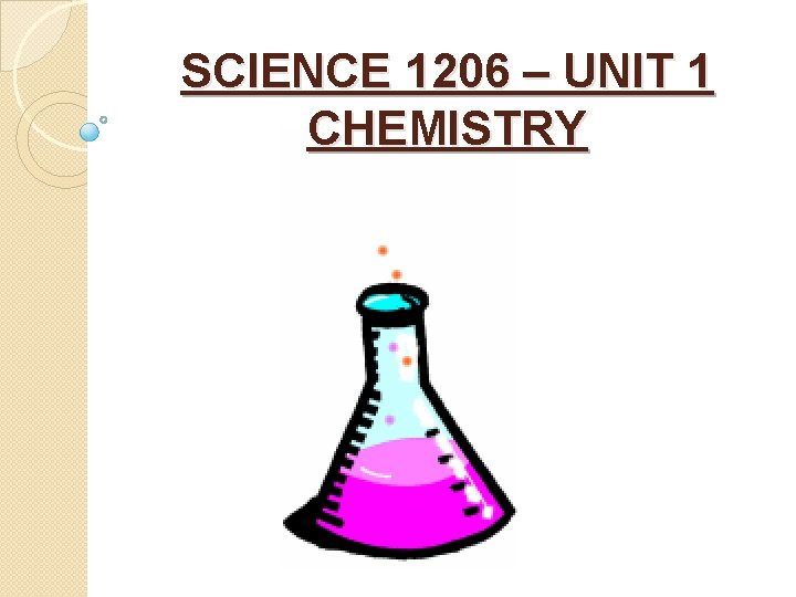 SCIENCE 1206 – UNIT 1 CHEMISTRY 