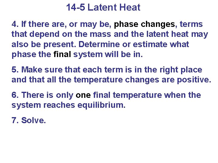 14 -5 Latent Heat 4. If there are, or may be, phase changes, terms