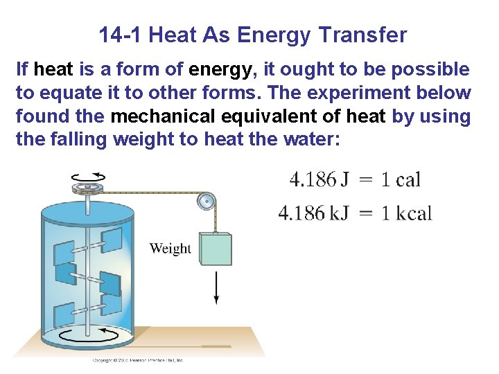 14 -1 Heat As Energy Transfer If heat is a form of energy, it