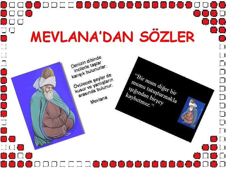 MEVLANA’DAN SÖZLER 