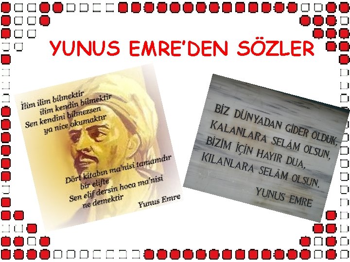 YUNUS EMRE’DEN SÖZLER 