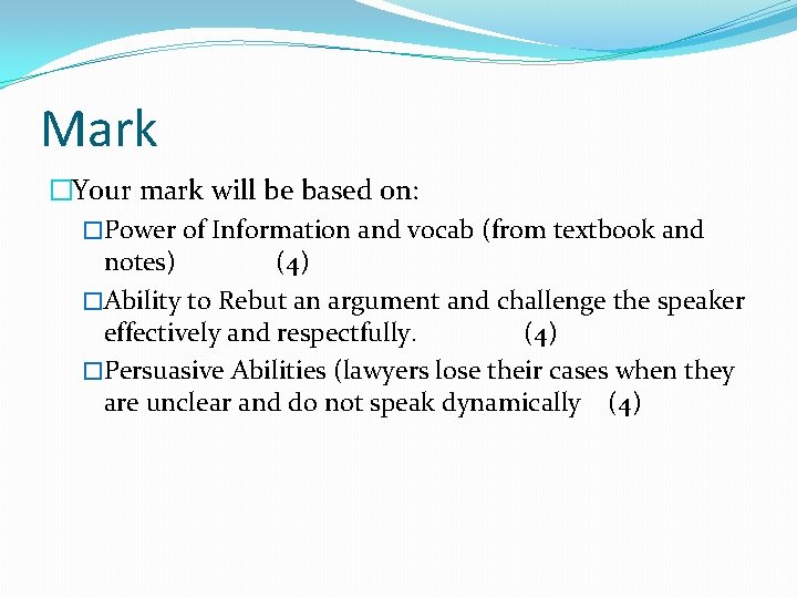 Mark �Your mark will be based on: �Power of Information and vocab (from textbook