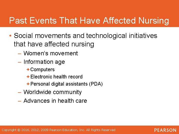 Past Events That Have Affected Nursing • Social movements and technological initiatives that have