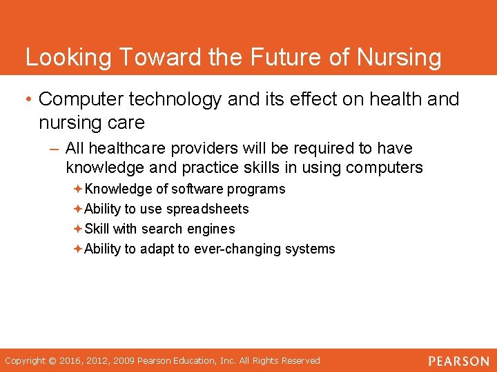 Looking Toward the Future of Nursing • Computer technology and its effect on health