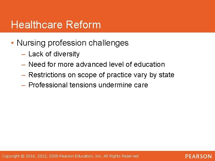 Healthcare Reform • Nursing profession challenges – – Lack of diversity Need for more