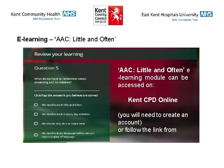 E-learning – ‘AAC: Little and Often’ ’AAC: Little and Often’ e -learning module can
