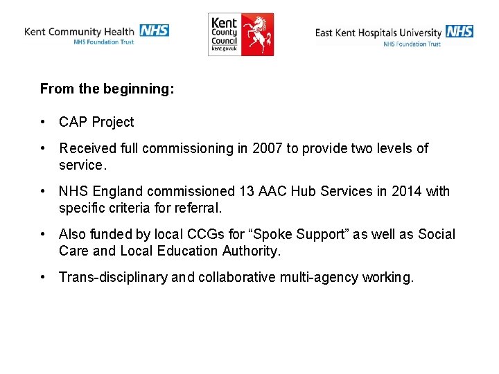 From the beginning: • CAP Project • Received full commissioning in 2007 to provide