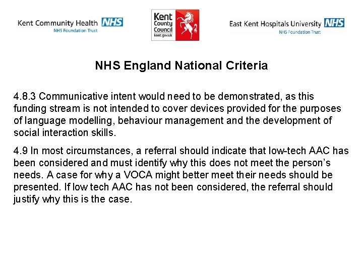 NHS England National Criteria 4. 8. 3 Communicative intent would need to be demonstrated,