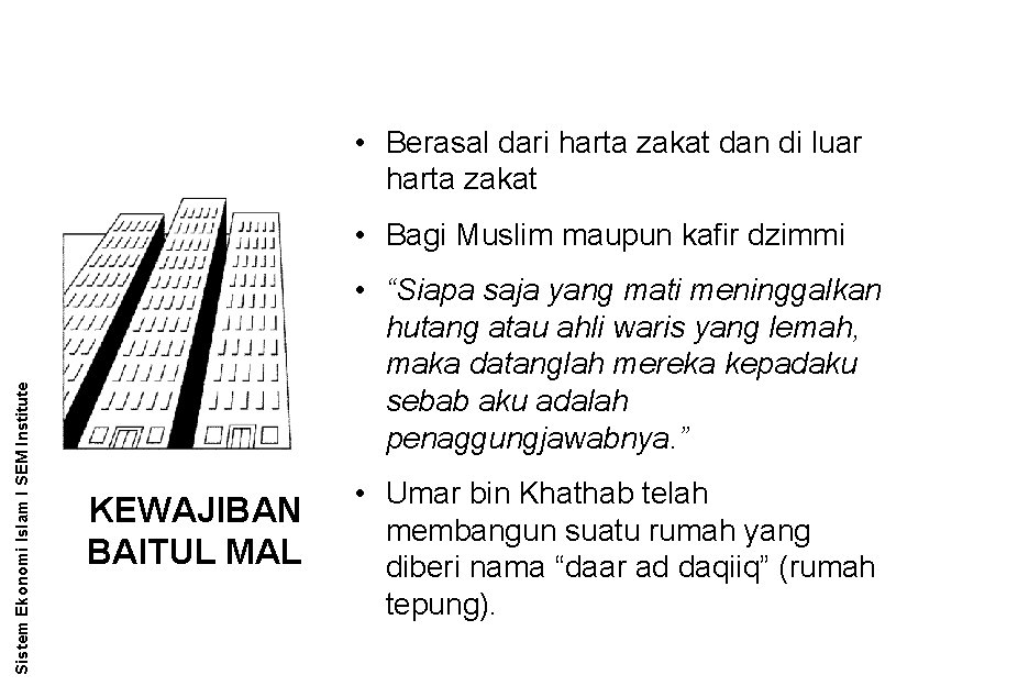  • Berasal dari harta zakat dan di luar harta zakat Sistem Ekonomi Islam