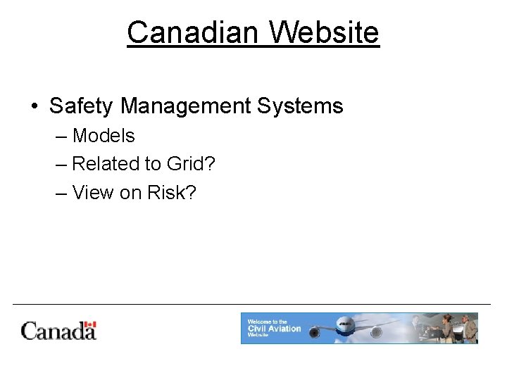 Canadian Website • Safety Management Systems – Models – Related to Grid? – View