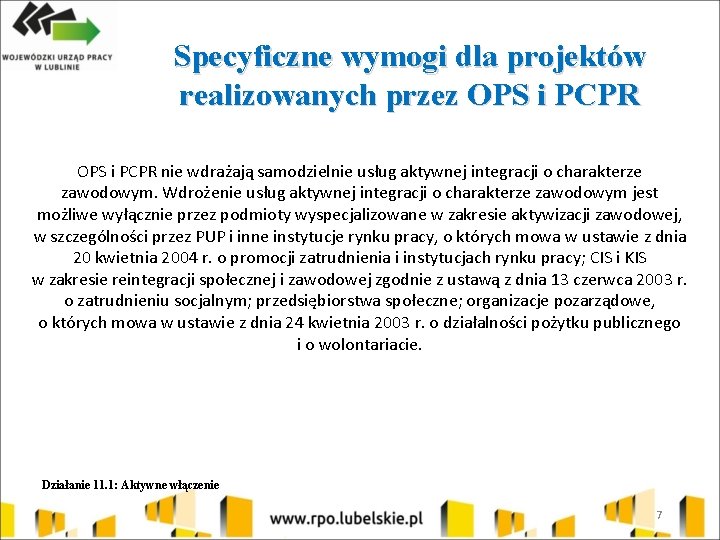 Specyficzne wymogi dla projektów realizowanych przez OPS i PCPR nie wdrażają samodzielnie usług aktywnej