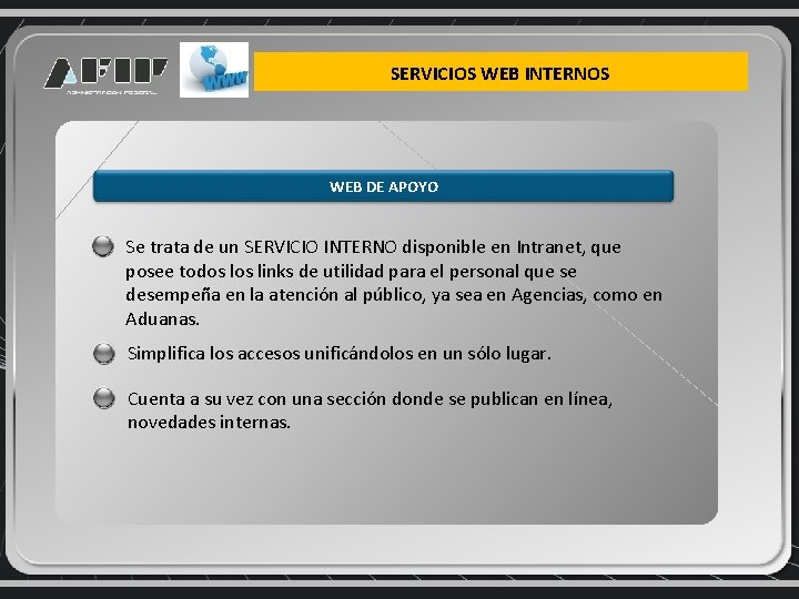 SERVICIOS WEB INTERNOS WEB DE APOYO Se trata de un SERVICIO INTERNO disponible en