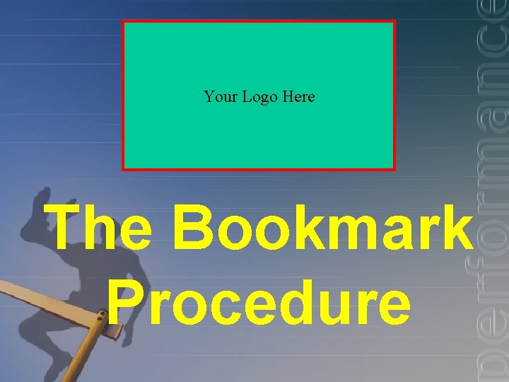 Your Logo Here The Bookmark Procedure 