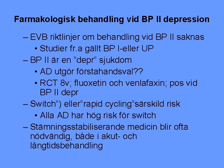 Farmakologisk behandling vid BP II depression – EVB riktlinjer om behandling vid BP II