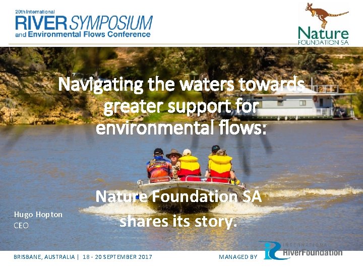 Navigating the waters towards greater support for environmental flows: Hugo Hopton CEO Nature Foundation