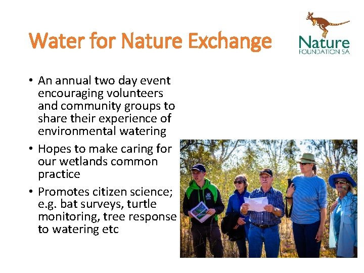 Water for Nature Exchange • An annual two day event encouraging volunteers and community