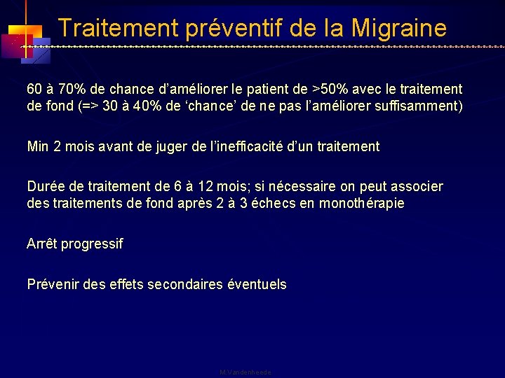 Traitement préventif de la Migraine 60 à 70% de chance d’améliorer le patient de