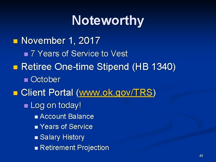 Noteworthy n November 1, 2017 n n Retiree One-time Stipend (HB 1340) n n