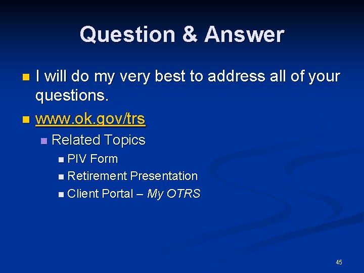 Question & Answer I will do my very best to address all of your