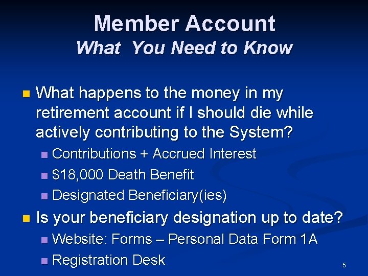 Member Account What You Need to Know n What happens to the money in