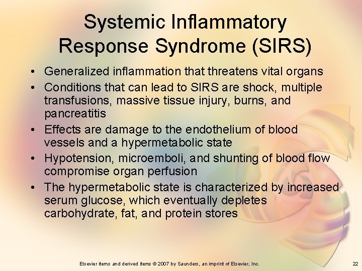Systemic Inflammatory Response Syndrome (SIRS) • Generalized inflammation that threatens vital organs • Conditions