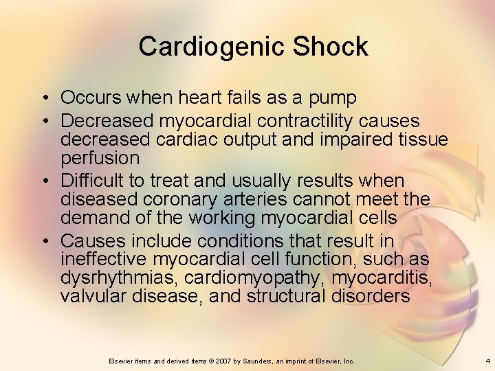 Cardiogenic Shock • Occurs when heart fails as a pump • Decreased myocardial contractility