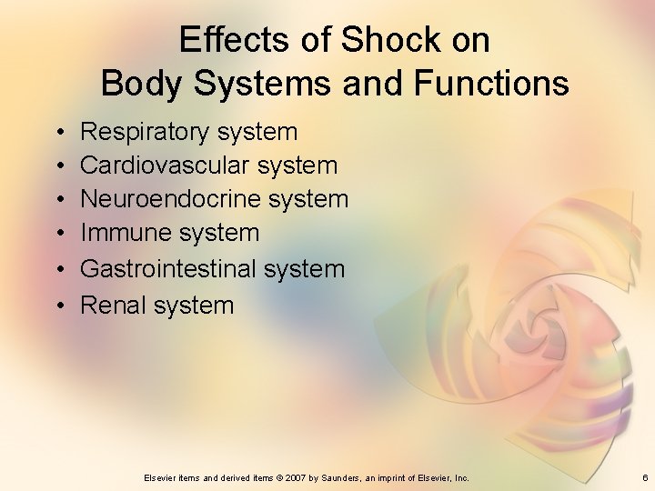 Effects of Shock on Body Systems and Functions • • • Respiratory system Cardiovascular