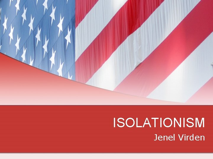 ISOLATIONISM Jenel Virden 