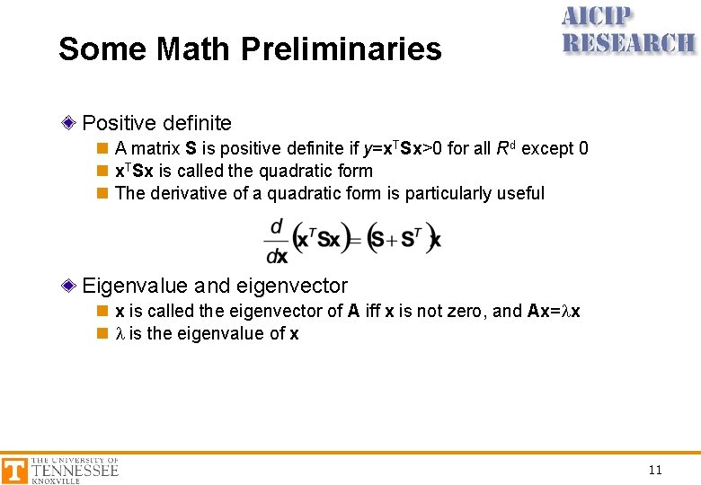 Some Math Preliminaries Positive definite n A matrix S is positive definite if y=x.