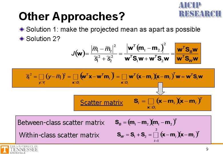 Other Approaches? Solution 1: make the projected mean as apart as possible Solution 2?