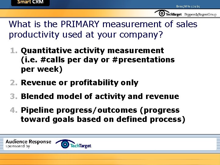 What is the PRIMARY measurement of sales productivity used at your company? 1. Quantitative