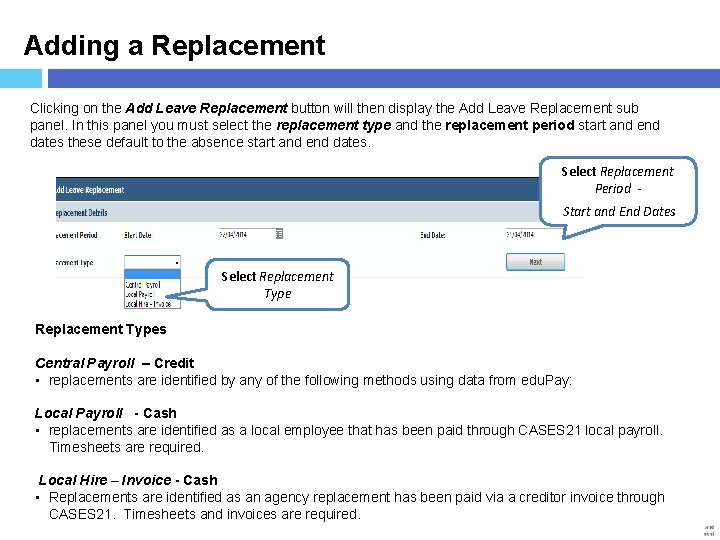 Adding a Replacement Clicking on the Add Leave Replacement button will then display the