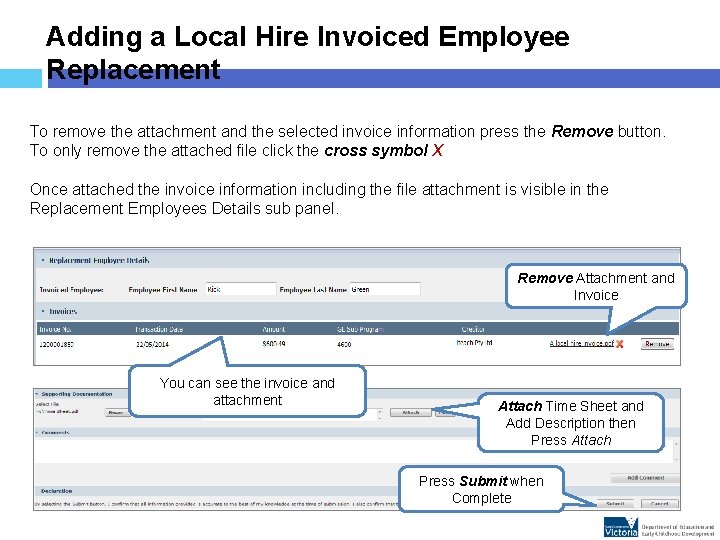 Adding a Local Hire Invoiced Employee Replacement To remove the attachment and the selected