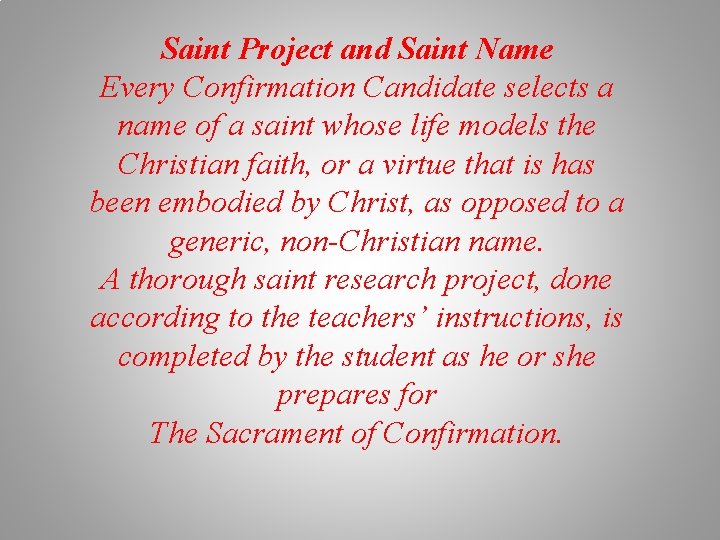Saint Project and Saint Name Every Confirmation Candidate selects a name of a saint