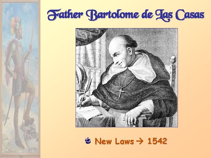Father Bartolome de Las Casas New Laws 1542 