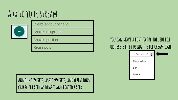 Add to your stream. Create announcement Create assignment Create question Reuse post Announcements, assignments,