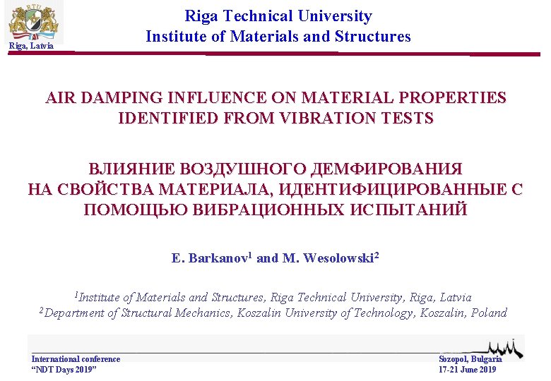 Riga Technical University Institute of Materials and Structures Riga, Latvia AIR DAMPING INFLUENCE ON