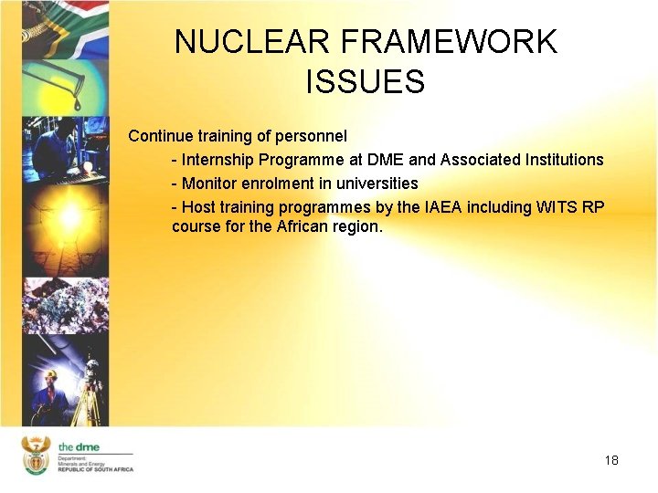 NUCLEAR FRAMEWORK ISSUES Continue training of personnel - Internship Programme at DME and Associated