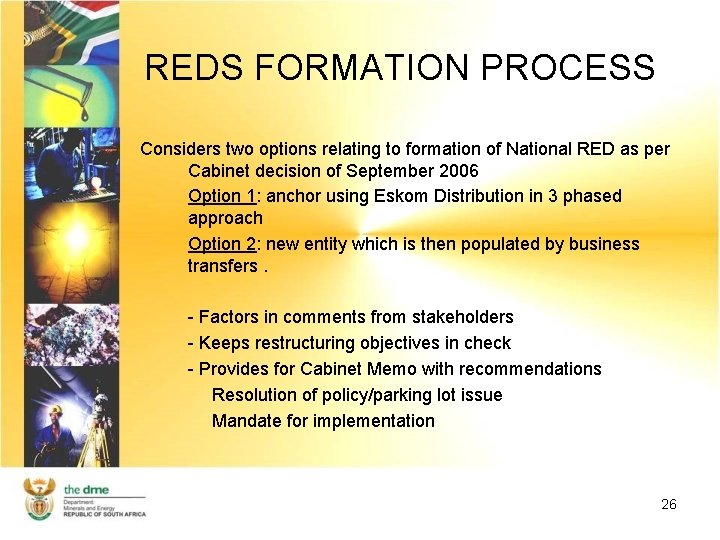 REDS FORMATION PROCESS Considers two options relating to formation of National RED as per