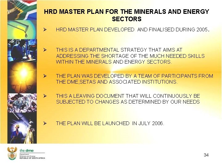 HRD MASTER PLAN FOR THE MINERALS AND ENERGY SECTORS . Ø HRD MASTER PLAN