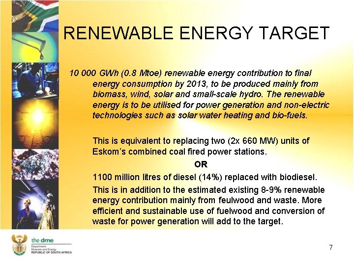 RENEWABLE ENERGY TARGET 10 000 GWh (0. 8 Mtoe) renewable energy contribution to final