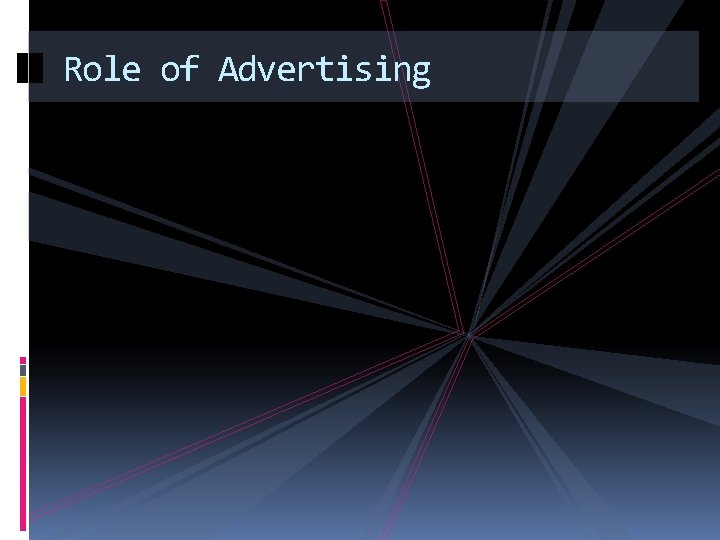 Role of Advertising 